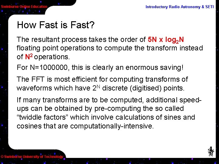 How Fast is Fast? The resultant process takes the order of 5 N x