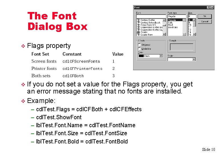 The Font Dialog Box v Flags property If you do not set a value