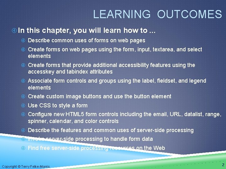 LEARNING OUTCOMES In this chapter, you will learn how to. . . Describe common