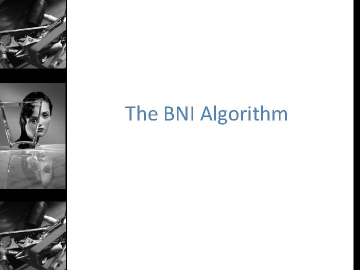 The BNI Algorithm 