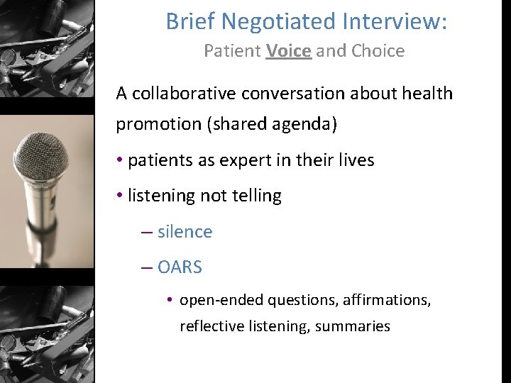 Brief Negotiated Interview: Patient Voice and Choice A collaborative conversation about health promotion (shared