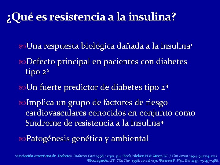 ¿Qué es resistencia a la insulina? Una respuesta biológica dañada a la insulina 1