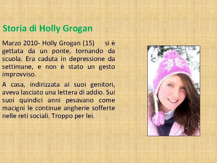 Storia di Holly Grogan Marzo 2010 - Holly Grogan (15) si è gettata da