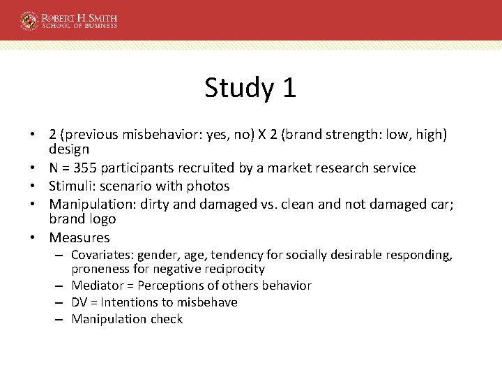Study 1 • 2 (previous misbehavior: yes, no) X 2 (brand strength: low, high)