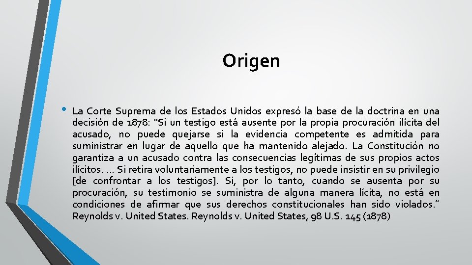 Origen • La Corte Suprema de los Estados Unidos expresó la base de la