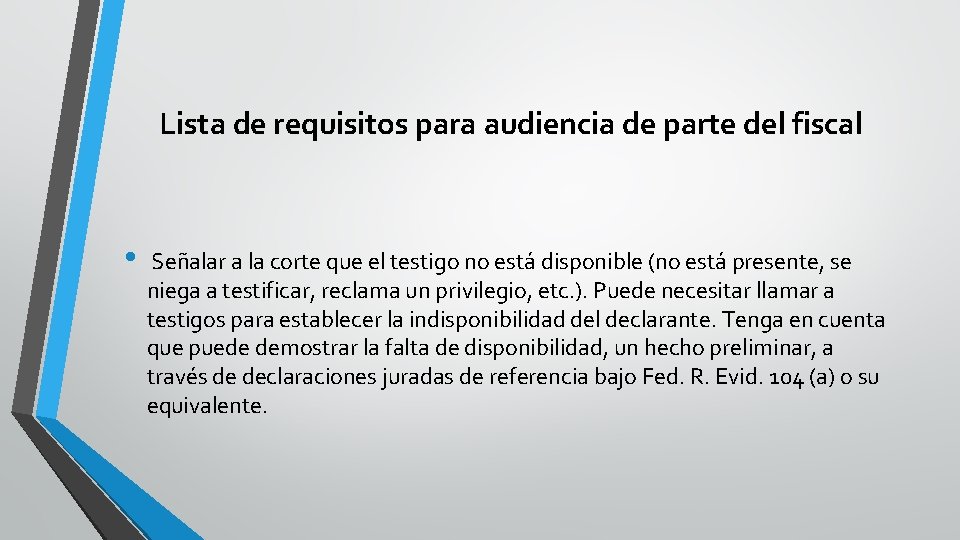 Lista de requisitos para audiencia de parte del fiscal • Señalar a la corte