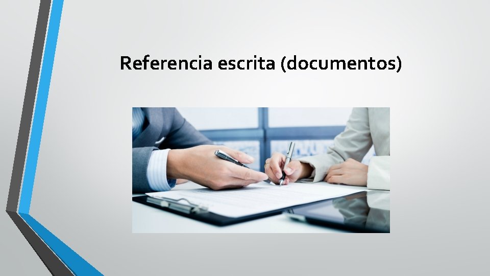 Referencia escrita (documentos) 