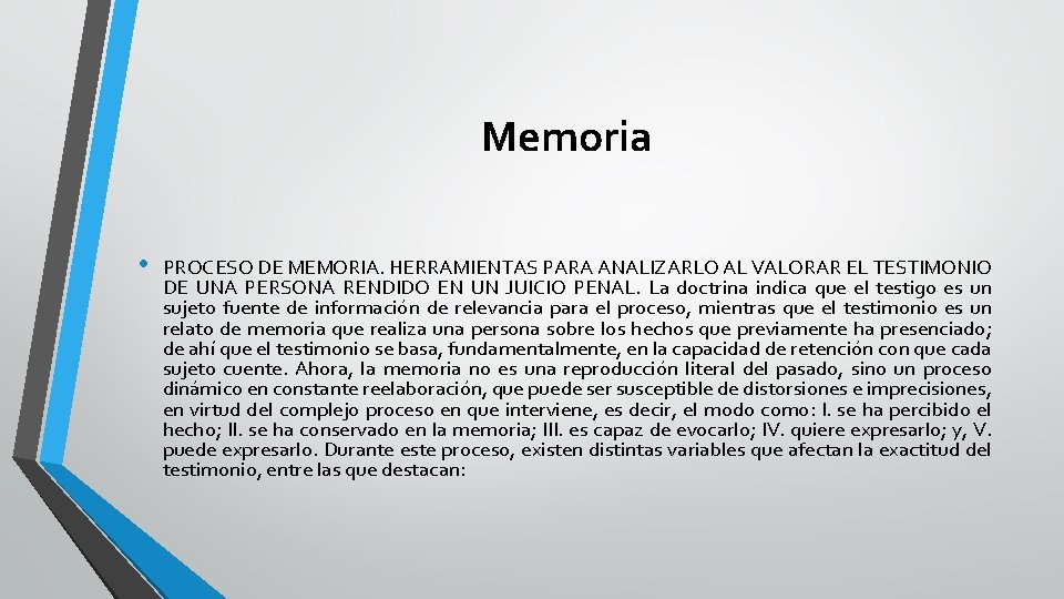 Memoria • PROCESO DE MEMORIA. HERRAMIENTAS PARA ANALIZARLO AL VALORAR EL TESTIMONIO DE UNA
