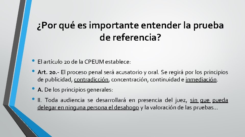 ¿Por qué es importante entender la prueba de referencia? • El artículo 20 de