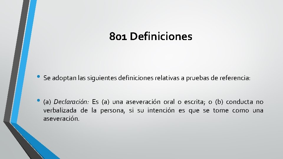 801 Definiciones • Se adoptan las siguientes definiciones relativas a pruebas de referencia: •