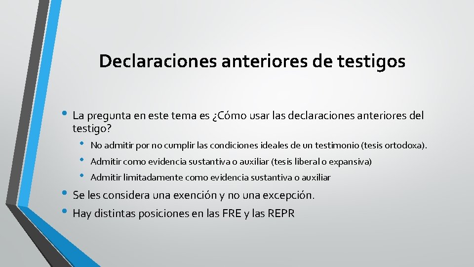 Declaraciones anteriores de testigos • La pregunta en este tema es ¿Cómo usar las