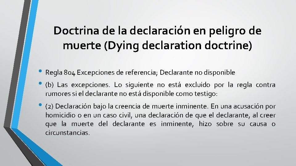 Doctrina de la declaración en peligro de muerte (Dying declaration doctrine) • Regla 804