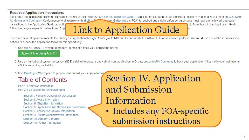 Link to Application Guide Section IV. Application and Submission Information • Includes any FOA-specific