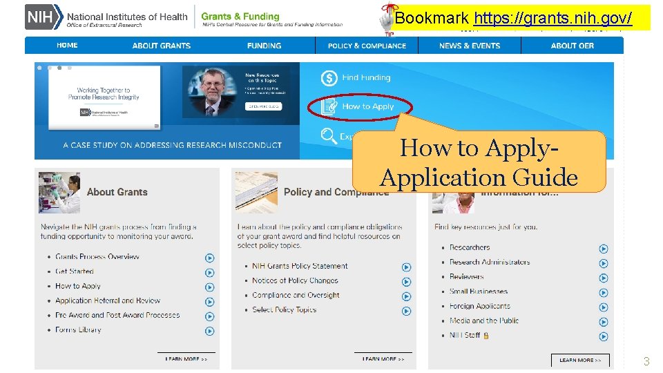 Bookmark https: //grants. nih. gov/ NIH Grants & Funding How to Apply. Application Guide