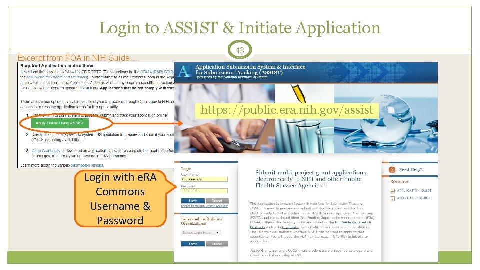 Login to ASSIST & Initiate Application Excerpt from FOA in NIH Guide… 43 https: