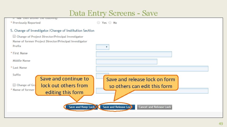 Data Entry Screens - Save and continue to lock out others from editing this