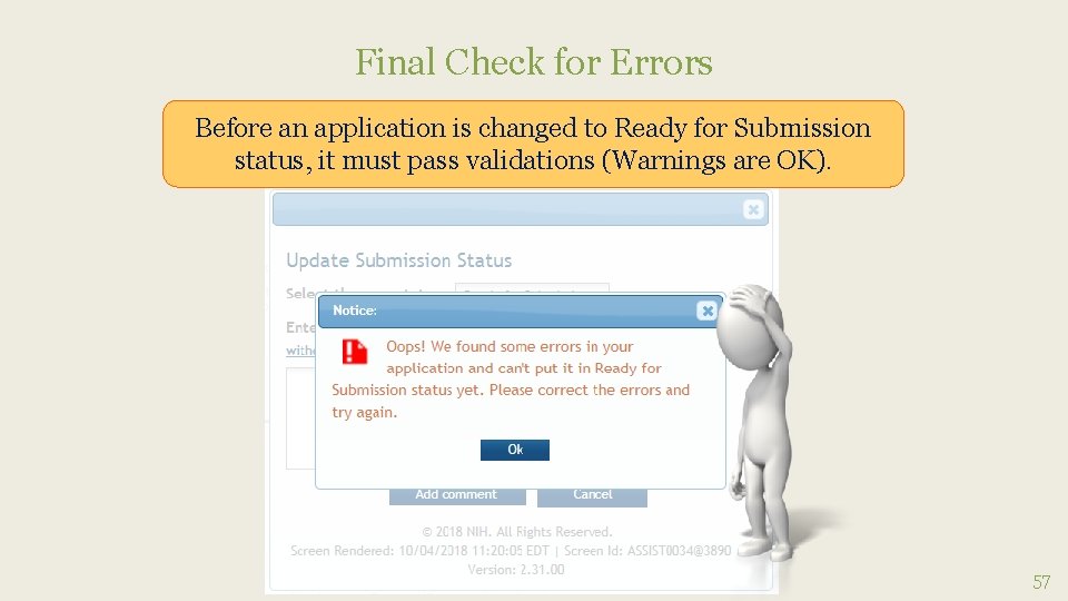 Final Check for Errors Before an application is changed to Ready for Submission status,