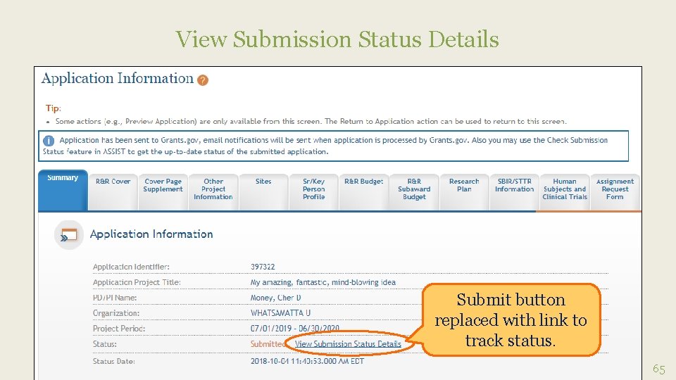 View Submission Status Details Submit button replaced with link to track status. 65 