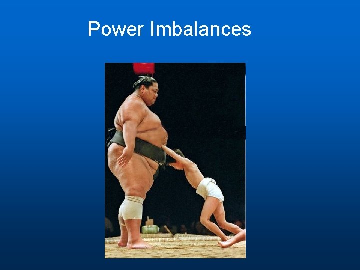 Power Imbalances 