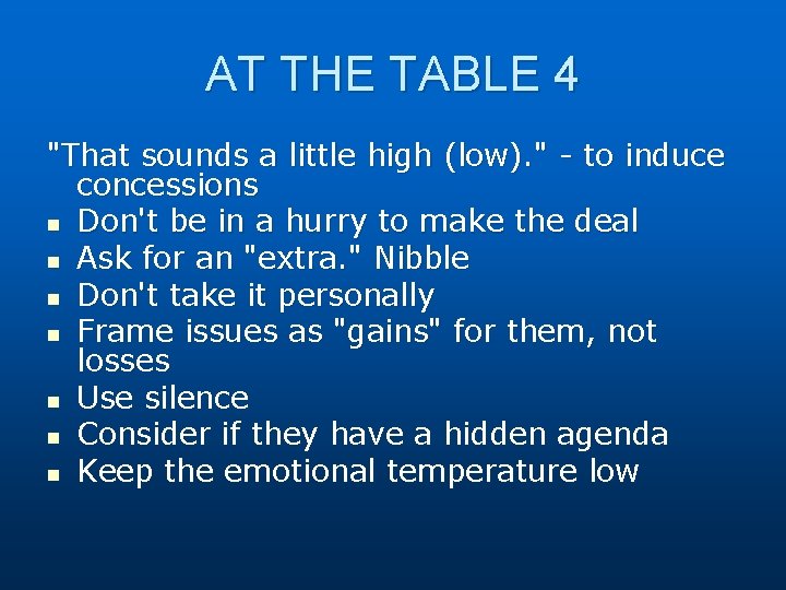 AT THE TABLE 4 "That sounds a little high (low). " - to induce