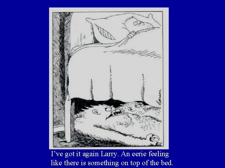 I’ve got it again Larry. An eerie feeling like there is something on top