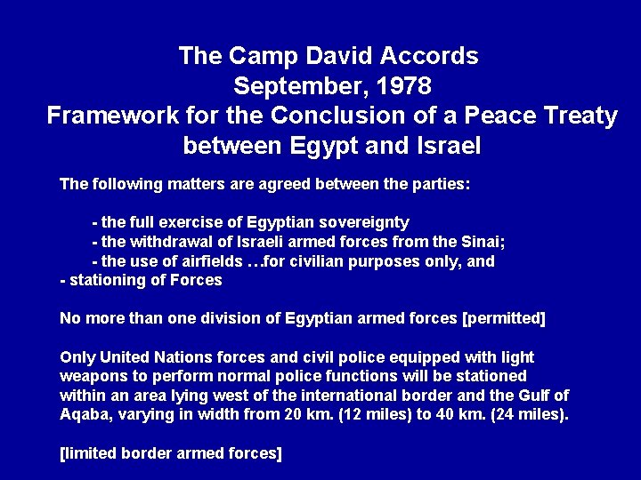 The Camp David Accords September, 1978 Framework for the Conclusion of a Peace Treaty