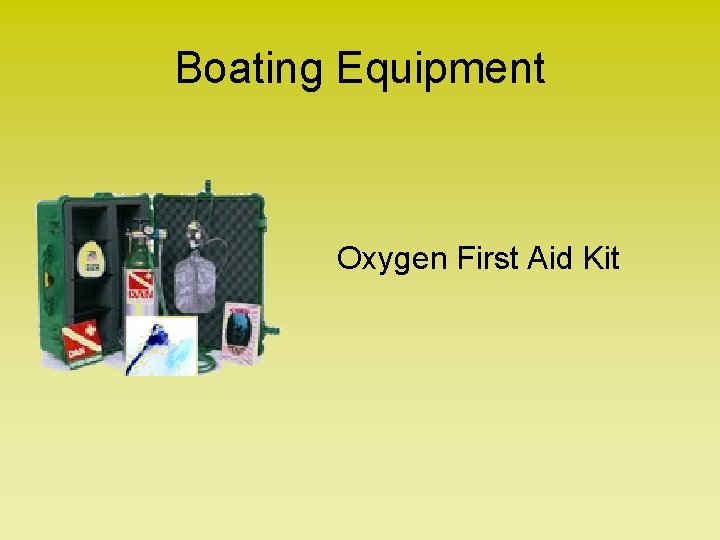 Boating Equipment Oxygen First Aid Kit 