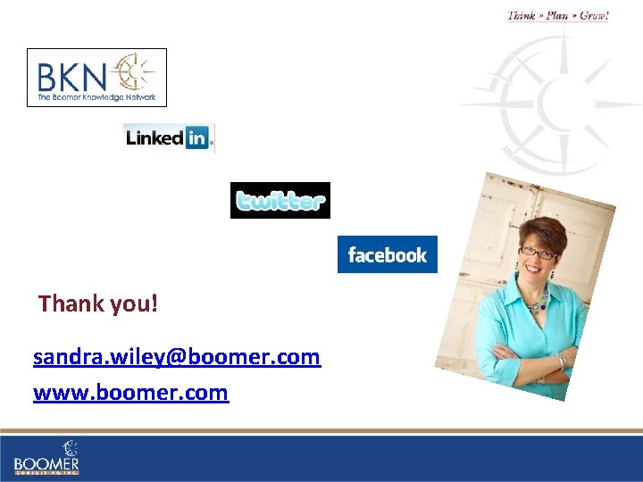 Thank you! sandra. wiley@boomer. com www. boomer. com 