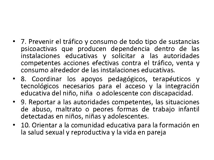  • 7. Prevenir el tráfico y consumo de todo tipo de sustancias psicoactivas