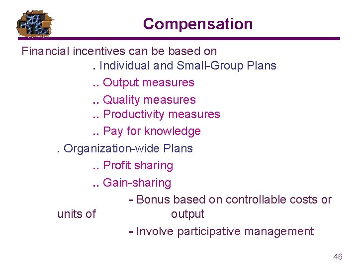 Compensation Financial incentives can be based on. Individual and Small-Group Plans. . Output measures.