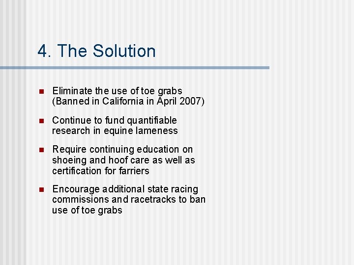 4. The Solution n Eliminate the use of toe grabs (Banned in California in