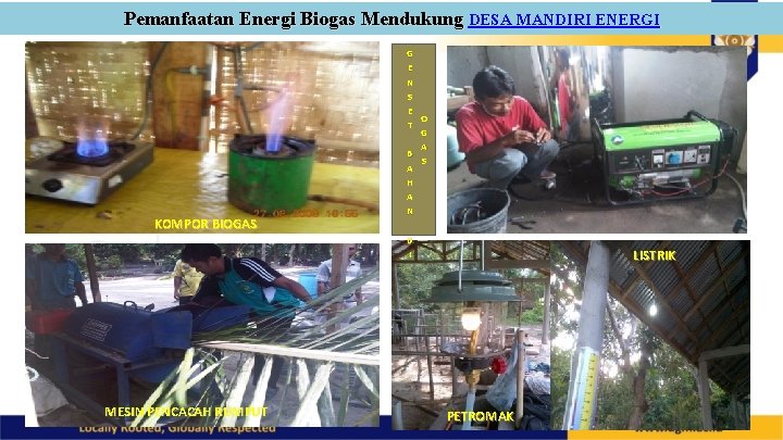 Pemanfaatan Energi Biogas Mendukung DESA MANDIRI ENERGI KOMPOR BIOGAS G E N S E