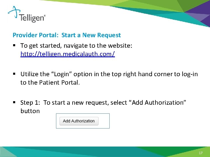 Provider Portal: Start a New Request § To get started, navigate to the website: