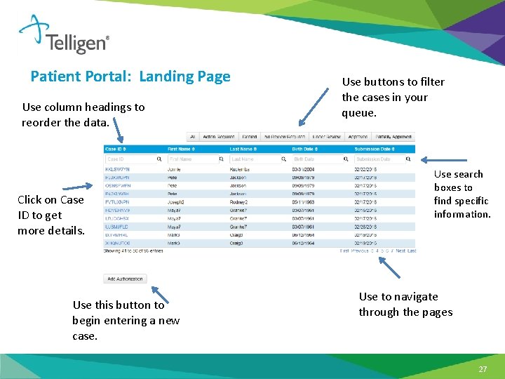 Patient Portal: Landing Page Use column headings to reorder the data. Click on Case