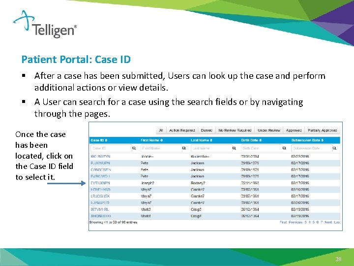 Patient Portal: Case ID § After a case has been submitted, Users can look