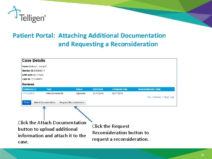 Patient Portal: Attaching Additional Documentation and Requesting a Reconsideration Click the Attach Documentation button