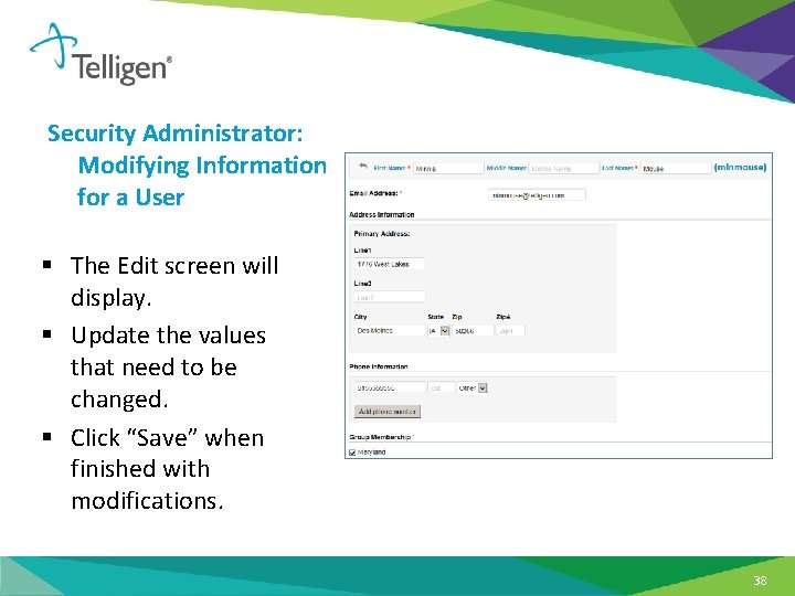 Security Administrator: Modifying Information for a User § The Edit screen will display. §