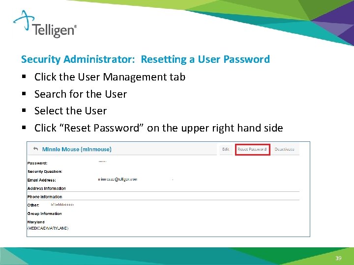 Security Administrator: Resetting a User Password § § Click the User Management tab Search