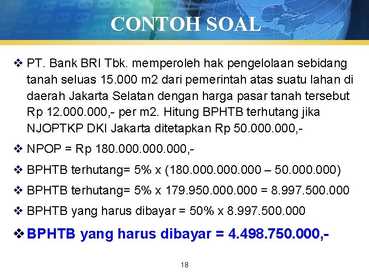 CONTOH SOAL v PT. Bank BRI Tbk. memperoleh hak pengelolaan sebidang tanah seluas 15.