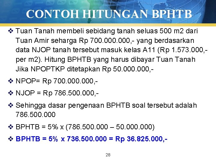 CONTOH HITUNGAN BPHTB v Tuan Tanah membeli sebidang tanah seluas 500 m 2 dari