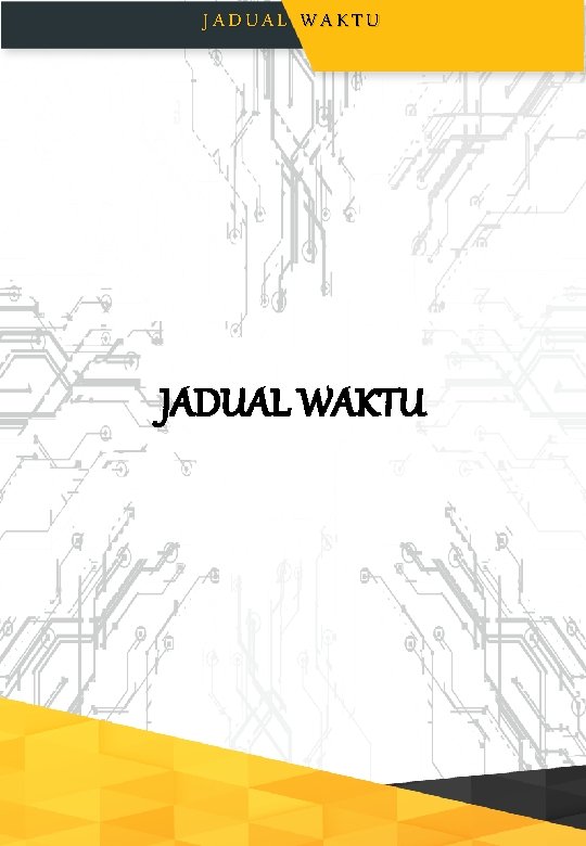 JADUAL WAKTU JADUAL WAKTU