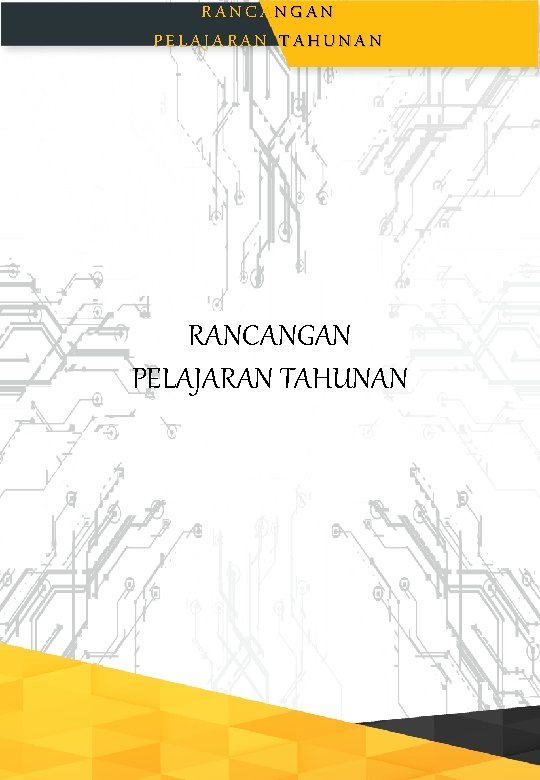 RANCANGAN PELAJARAN TAHUNAN RANCANGAN PELAJARAN TAHUNAN