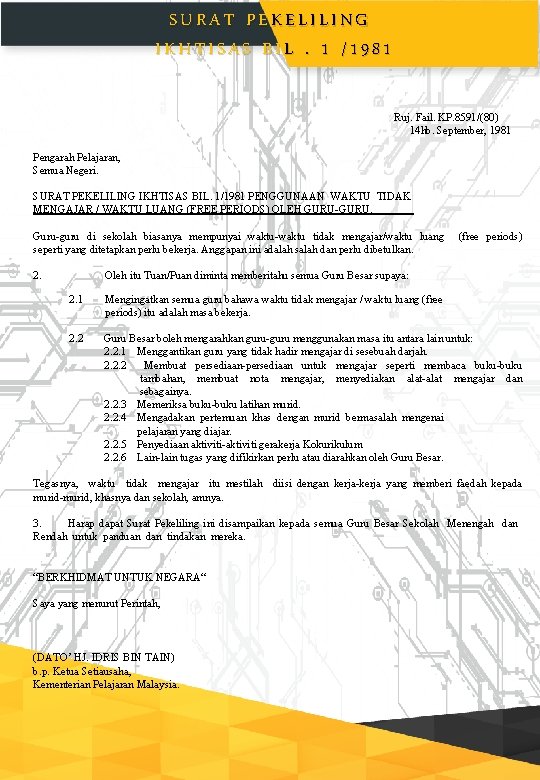 SURAT PEKELILING IKHTISAS BIL. 1 /1981 Ruj. Fail. KP. 8591/(80) 14 hb. September, 1981 SURAT PEKELILING IKHTISAS BIL. 1 /1981 Ruj. Fail. KP. 8591/(80) 14 hb. September, 1981