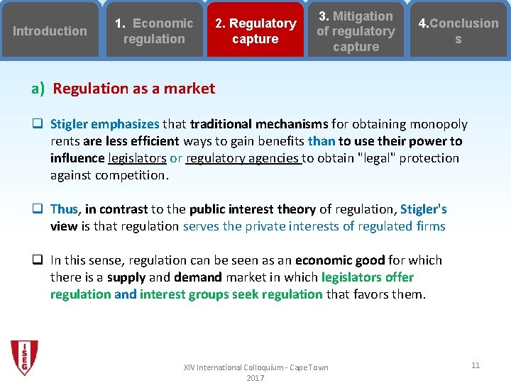 Introduction 1. Economic regulation 2. Regulatory capture 3. Mitigation of regulatory capture 4. Conclusion