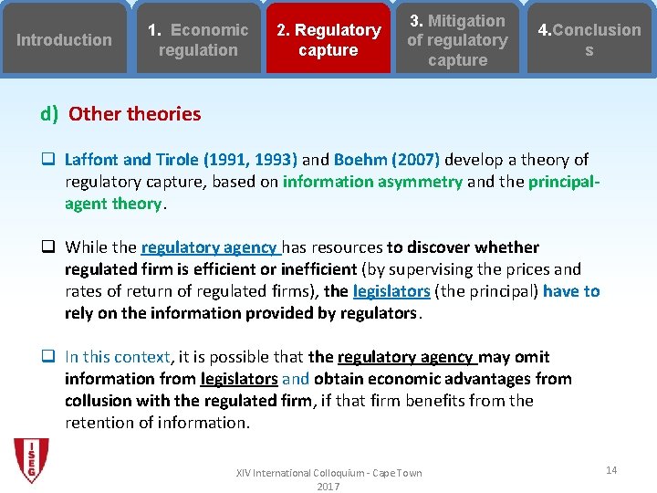 Introduction 1. Economic regulation 2. Regulatory capture 3. Mitigation of regulatory capture 4. Conclusion
