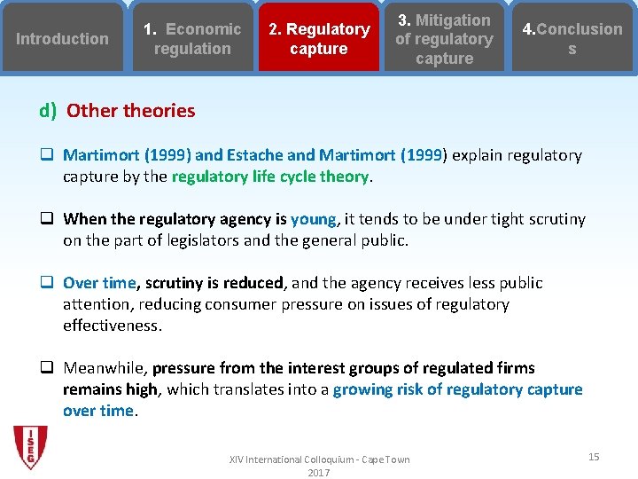 Introduction 1. Economic regulation 2. Regulatory capture 3. Mitigation of regulatory capture 4. Conclusion