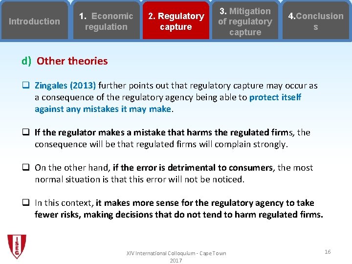 Introduction 1. Economic regulation 2. Regulatory capture 3. Mitigation of regulatory capture 4. Conclusion