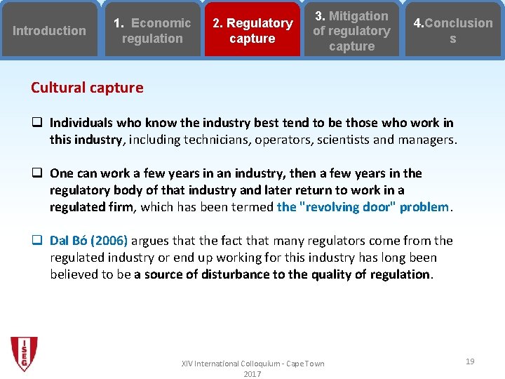 Introduction 1. Economic regulation 2. Regulatory capture 3. Mitigation of regulatory capture 4. Conclusion