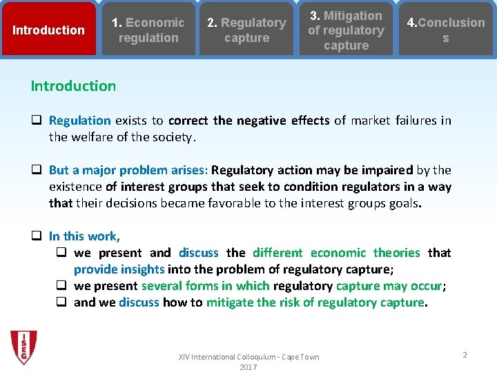 Introduction 1. Economic regulation 2. Regulatory capture 3. Mitigation of regulatory capture 4. Conclusion