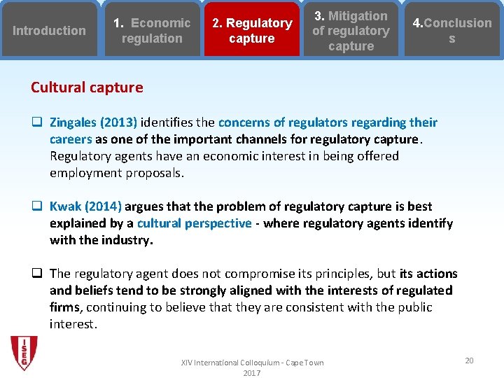 Introduction 1. Economic regulation 2. Regulatory capture 3. Mitigation of regulatory capture 4. Conclusion
